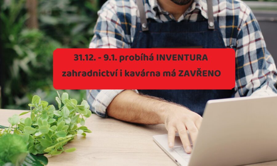 31.12. – 9.1. INVENTURA – ZAVŘENO